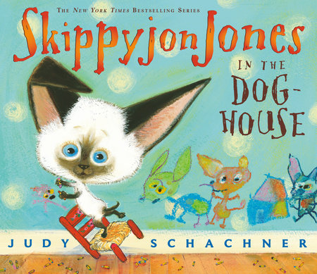Skippyjon Jones in the Dog House
