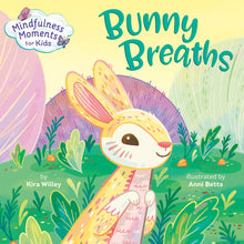 Load image into Gallery viewer, Bunny Breaths: Mindfulness Moments for Kids